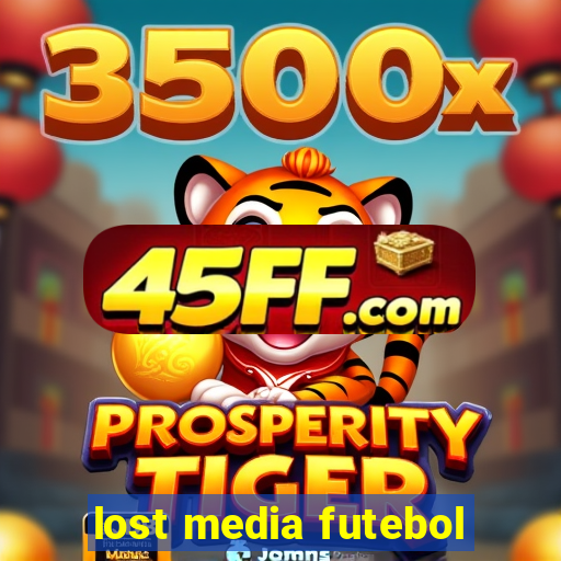 lost media futebol